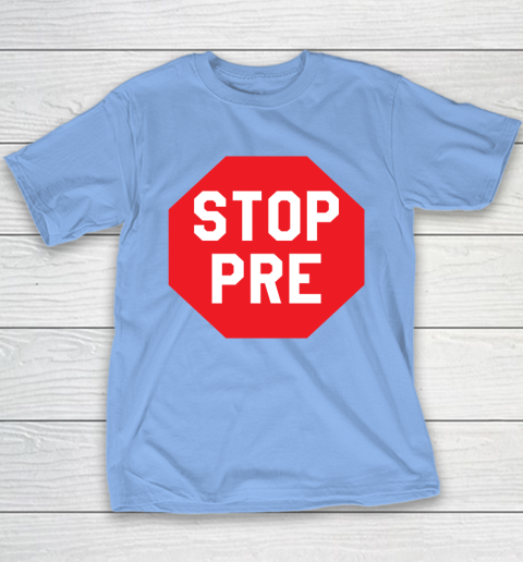 Stop Pre Shirt  Marathon Running Legend Runner Youth T-Shirt 8