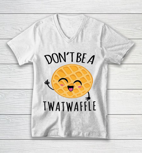 Don't Be A Twatwaffle Gift V-Neck T-Shirt