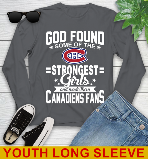 Montreal Canadiens NHL Football God Found Some Of The Strongest Girls Adoring Fans Youth Long Sleeve 9