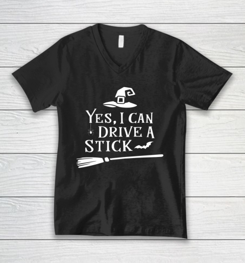Yes I Can Drive A Stick Shirt Halloween Broomstick Party Gift Idea V-Neck T-Shirt