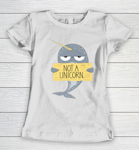 Not A Unicorn Cute Funny Narwhal Graphic Women's T-Shirt