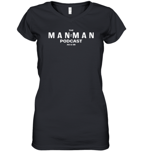 The Man 2 Man Podcast Ab And Db Women's V-Neck T-Shirt