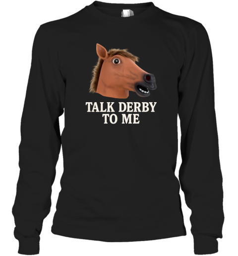 Talk Derby To Me Funny Horse Race Jockey T Shirt Talk Derby To Me Funny Horse Race Jockey T Shirt