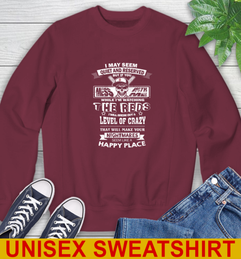 Cincinnati Reds MLB Baseball If You Mess With Me While I'm Watching My Team Sweatshirt 6