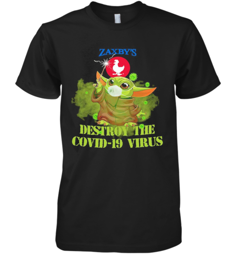 Zaxby'S Baby Yoda Destroy The Covid 19 Virus Premium Men's T-Shirt