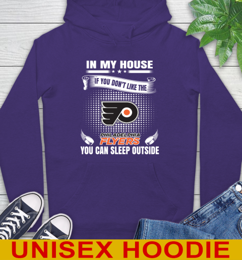 Philadelphia Flyers NHL Hockey In My House If You Don't Like The Flyers You Can Sleep Outside Shirt Hoodie 5