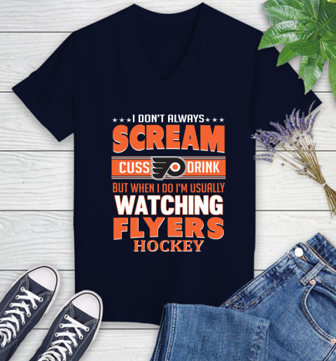 Philadelphia Flyers NHL Hockey I Scream Cuss Drink When I'm Watching My Team Women's V-Neck T-Shirt 2