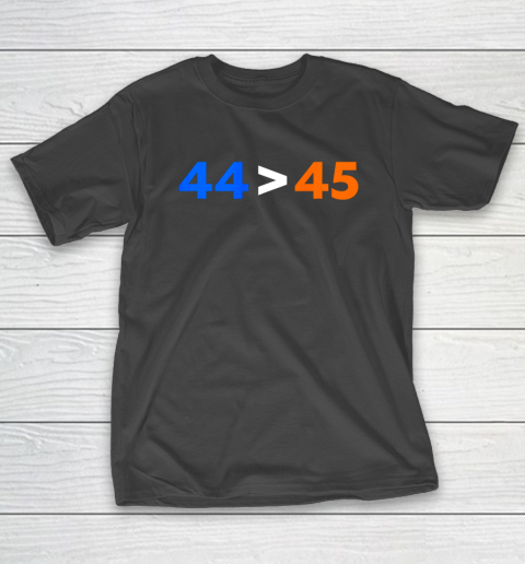 44 45 President Obama Greater Than Donald Trump T-Shirt