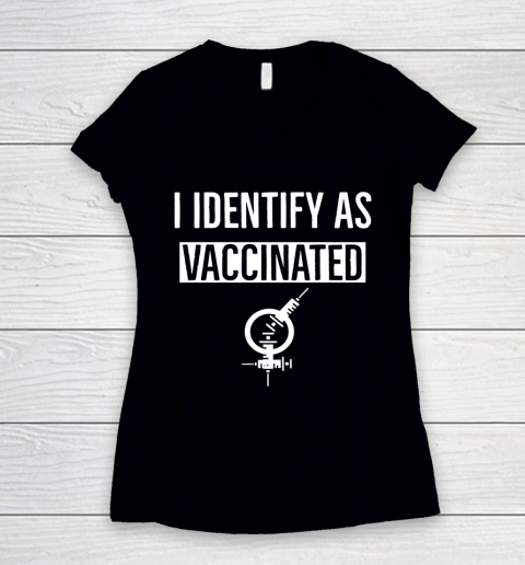I Identify As Vaccinated Women's V-Neck T-Shirt