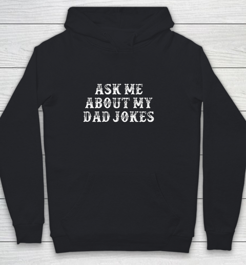 Dad Jokes Shirt Funny Girlfriend Gift Ask Me About My Dad Jokes Youth Hoodie