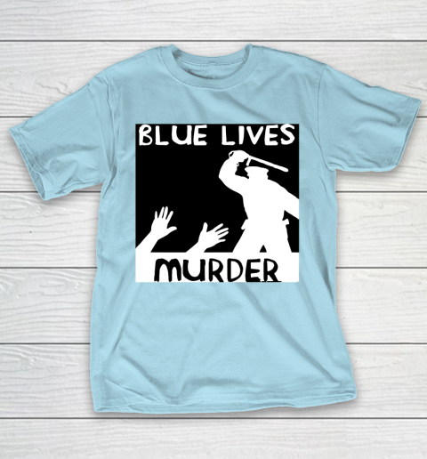 Blue lives murder t shirt clearance