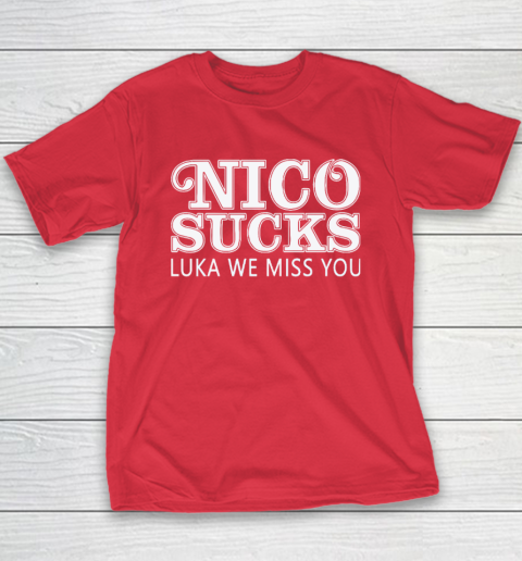 Luka Doncic Nico Sucks Luka We Miss You Youth T-Shirt 7