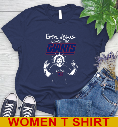 New York Giants NFL Football Even Jesus Loves The Giants Shirt Women's T-Shirt 12