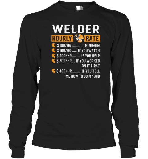 Welder Hourly Rate Long Sleeve T-Shirt