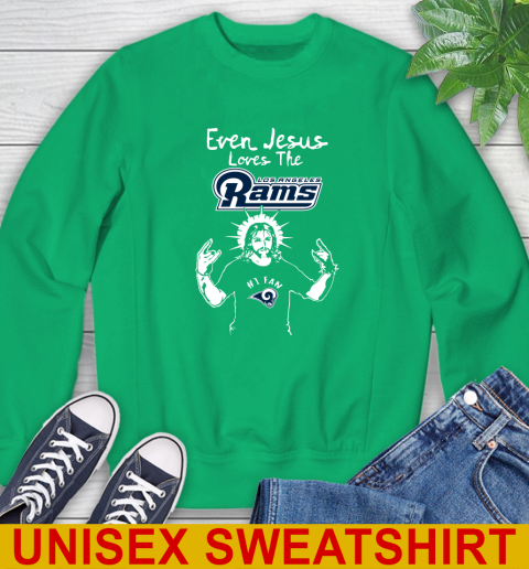 Los Angeles Rams NFL Football Even Jesus Loves The Rams Shirt Sweatshirt 8