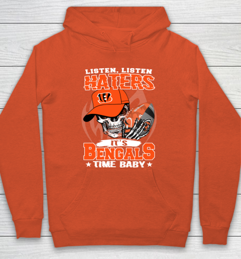 Listen Haters It is BENGALS Time Baby NFL Hoodie 3