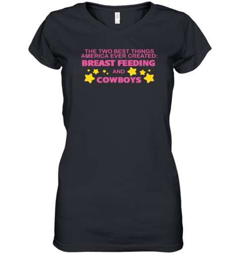 The Two Best Things America Ever Created Breast Feeding And Cowboys Women's V-Neck T-Shirt
