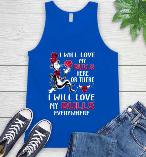 NBA Basketball Chicago Bulls I Will Love My Bulls Everywhere Dr Seuss Shirt Tank Top 4