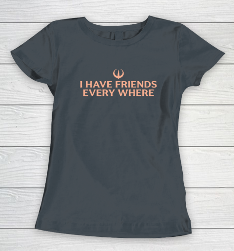 I Have Friends Everywhere Stephen Colbert Women's T-Shirt 3