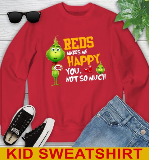MLB Cincinnati Reds Makes Me Happy You Not So Much Grinch Baseball Sports Youth Sweatshirt 7