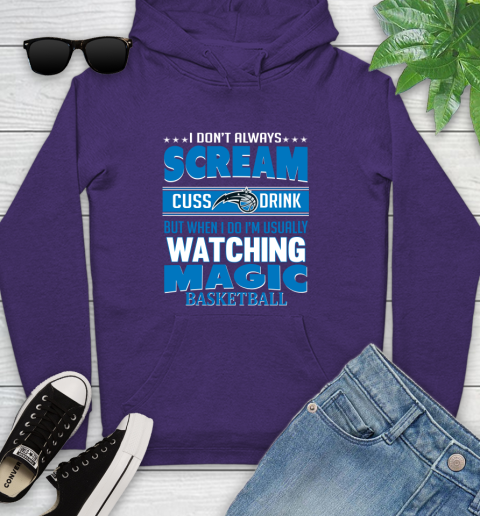 Orlando Magic NBA Basketball I Scream Cuss Drink When I'm Watching My Team Youth Hoodie 5