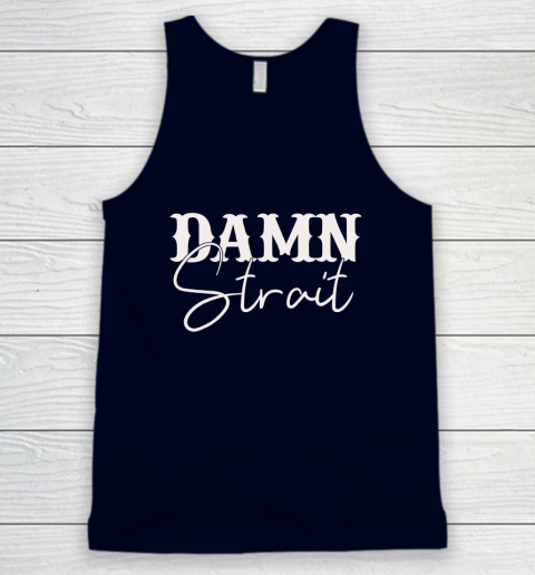 Damn Strait Tank Top 2
