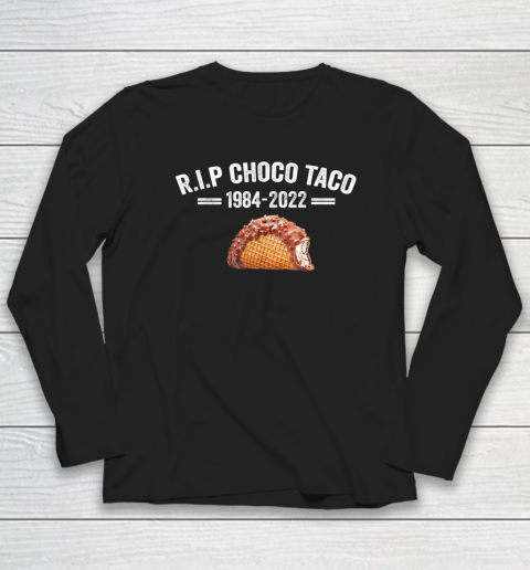 Goodbye Choco Taco Long Sleeve T-Shirt