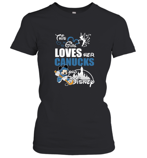 This Girl Love Her Vancouver Canucks And Mickey Disney Women's T-Shirt