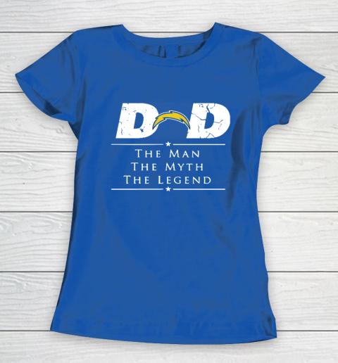 Los Angeles Chargers NFL Football Dad The Man The Myth The Legend Women's T-Shirt 8