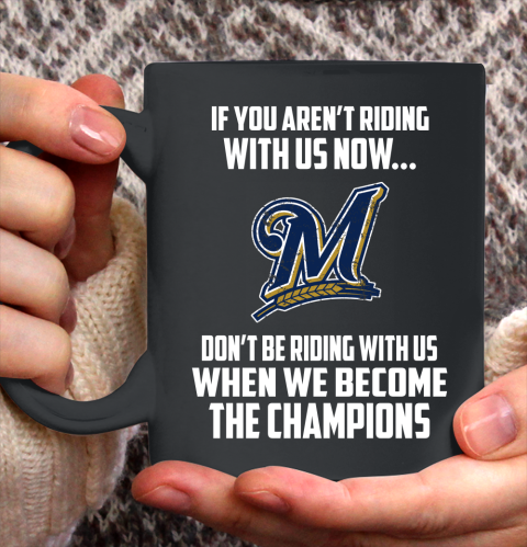 MLB Milwaukee Brewers Baseball We Become The Champions Ceramic Mug 11oz 2