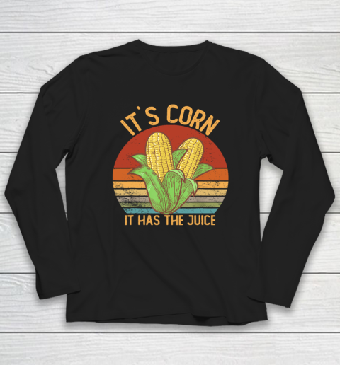 It`s Corn It Has the Juice T Shirt Crop Top Corn Lovers Long Sleeve T-Shirt
