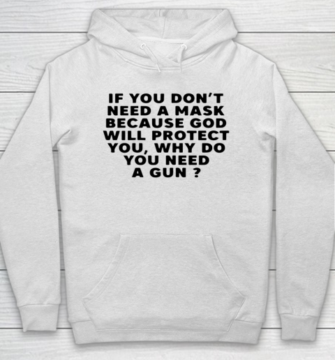 If You Don t Need A Mask Because God Will Protect You Hoodie
