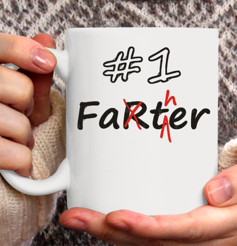 Father's Day Funny Gift Ideas Apparel  Number 1 Father (Farter) Ceramic Mug 11oz