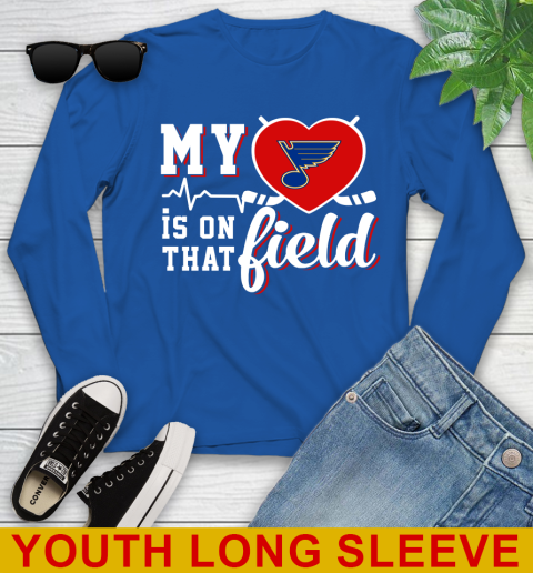 NHL My Heart Is On That Field Hockey Sports St.Louis Blues Youth Long Sleeve 10