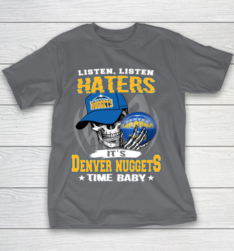 Listen Haters It is NUGGETS Time Baby NBA Youth T-Shirt 5