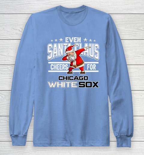 Chicago White Sox Even Santa Claus Cheers For Christmas MLB Long Sleeve T-Shirt 8