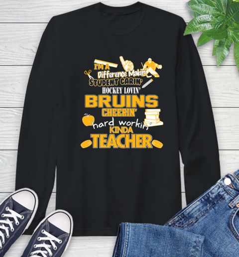 Boston Bruins NHL I'm A Difference Making Student Caring Hockey Loving Kinda Teacher Long Sleeve T-Shirt
