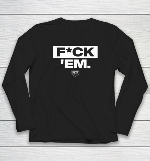 Jarren Duran Fuck Em Long Sleeve T-Shirt