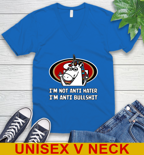 San Francisco 49ers NFL Football Unicorn I'm Not Anti Hater I'm Anti Bullshit V-Neck T-Shirt 6