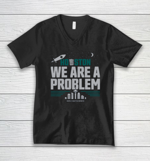 Houston We Are A Problem V-Neck T-Shirt