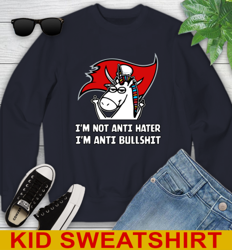 Tampa Bay Buccaneers NFL Football Unicorn I'm Not Anti Hater I'm Anti Bullshit Youth Sweatshirt 3