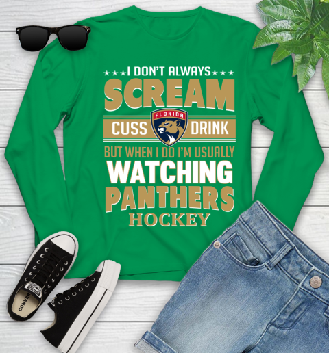 Florida Panthers NHL Hockey I Scream Cuss Drink When I'm Watching My Team Youth Long Sleeve 7