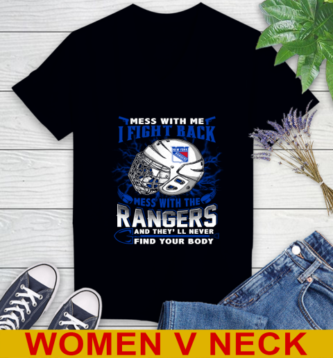 NHL Hockey New York Rangers Mess With Me I Fight Back Mess With My Team And They'll Never Find Your Body Shirt Women's V-Neck T-Shirt