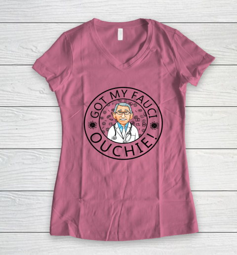 Got My Fauci Ouchie Women's V-Neck T-Shirt 7