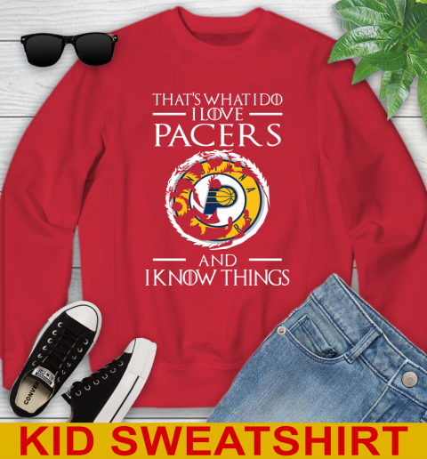 Indiana Pacers NBA Basketball That's What I Do I Love My Team And I Know Things Game Of Thrones 115