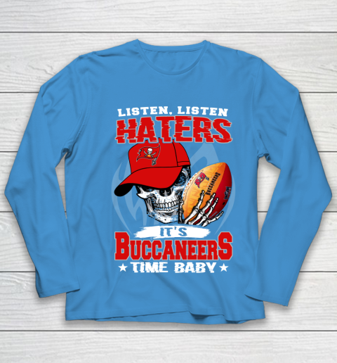 Listen Haters It is BUCCANEERS Time Baby NFL Youth Long Sleeve 5