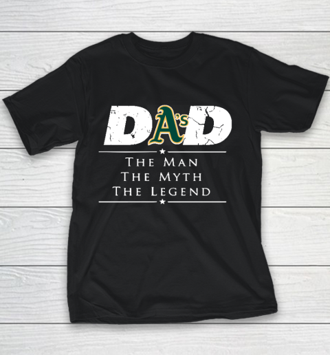 Oakland Athletics MLB Baseball Dad The Man The Myth The Legend Youth T-Shirt