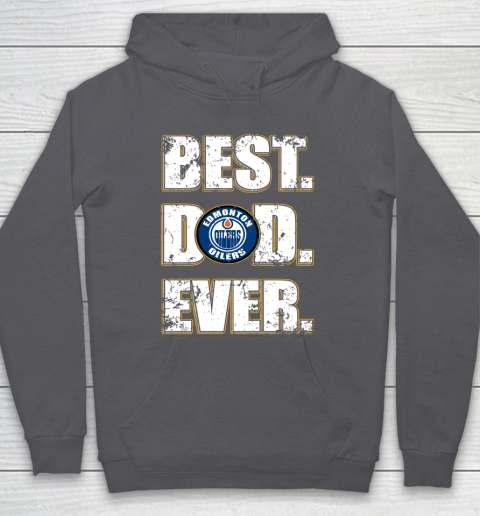 NHL Edmonton Oilers Hockey Best Dad Ever Family Shirt Hoodie 4