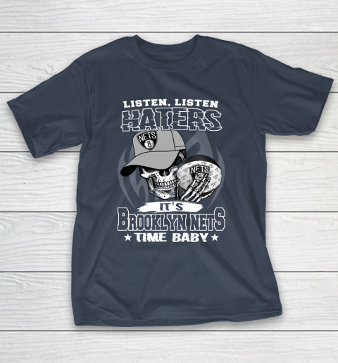 Listen Haters It is NETS Time Baby NBA T-Shirt 3