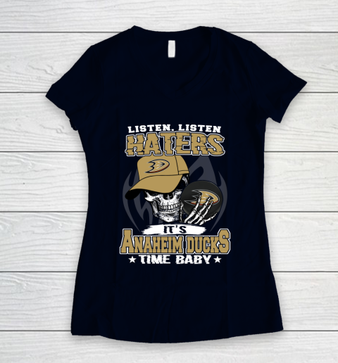 Listen Haters It is DUCKS Time Baby NHL Women's V-Neck T-Shirt 2